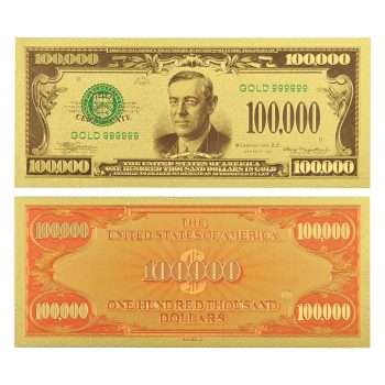 One Hundred Thousand US Dollars 24K Gold Plated Collectible Fake Banknotes for Decoration 24K Gold and Silver Plated Replica Bills