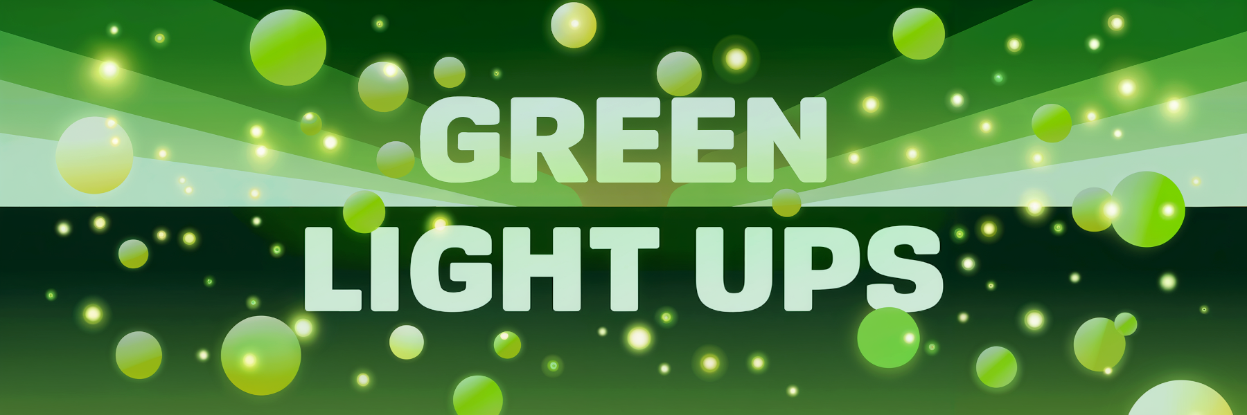 Green Light Ups